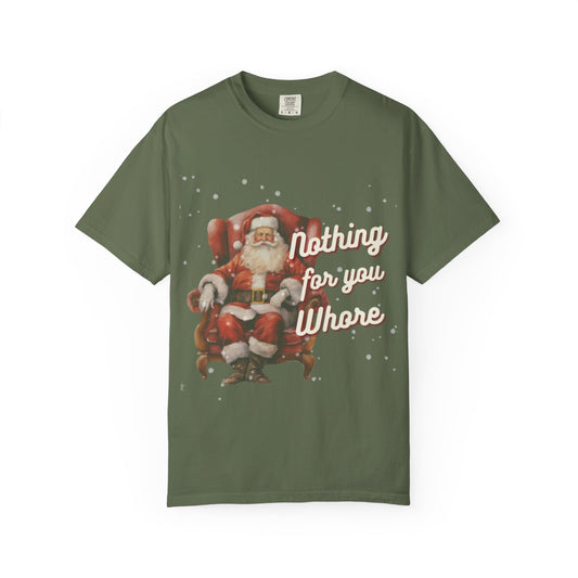 Humorous Christmas T-Shirt: 'Nothing for You Whore' Design